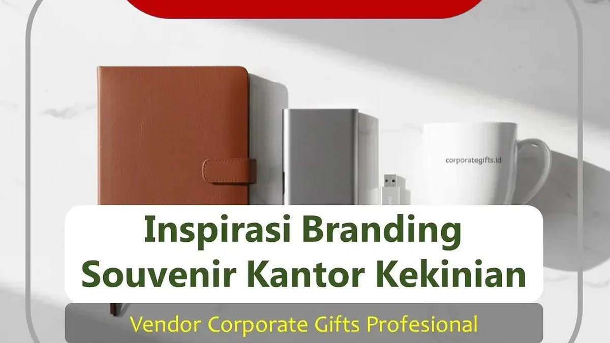 Inspirasi Souvenir Kantor Kekinian 2026 untuk Branding - CorporateGifts.ID
