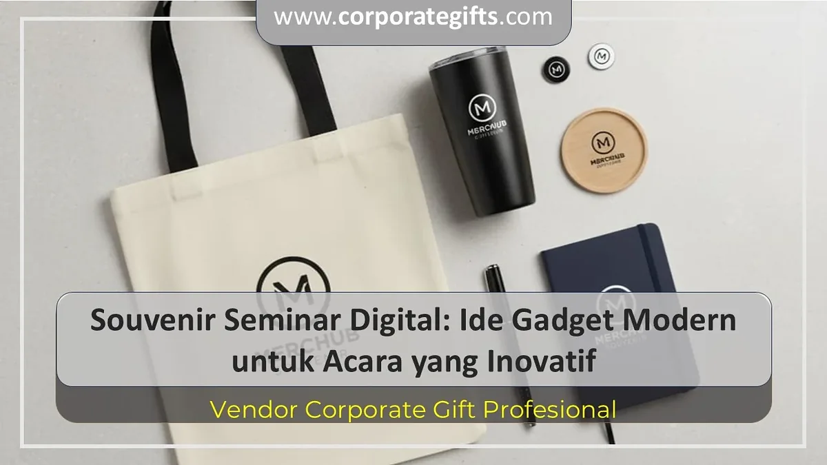 Souvenir Seminar Digital Modern untuk Acara yang Inovatif - CorporateGifts.ID