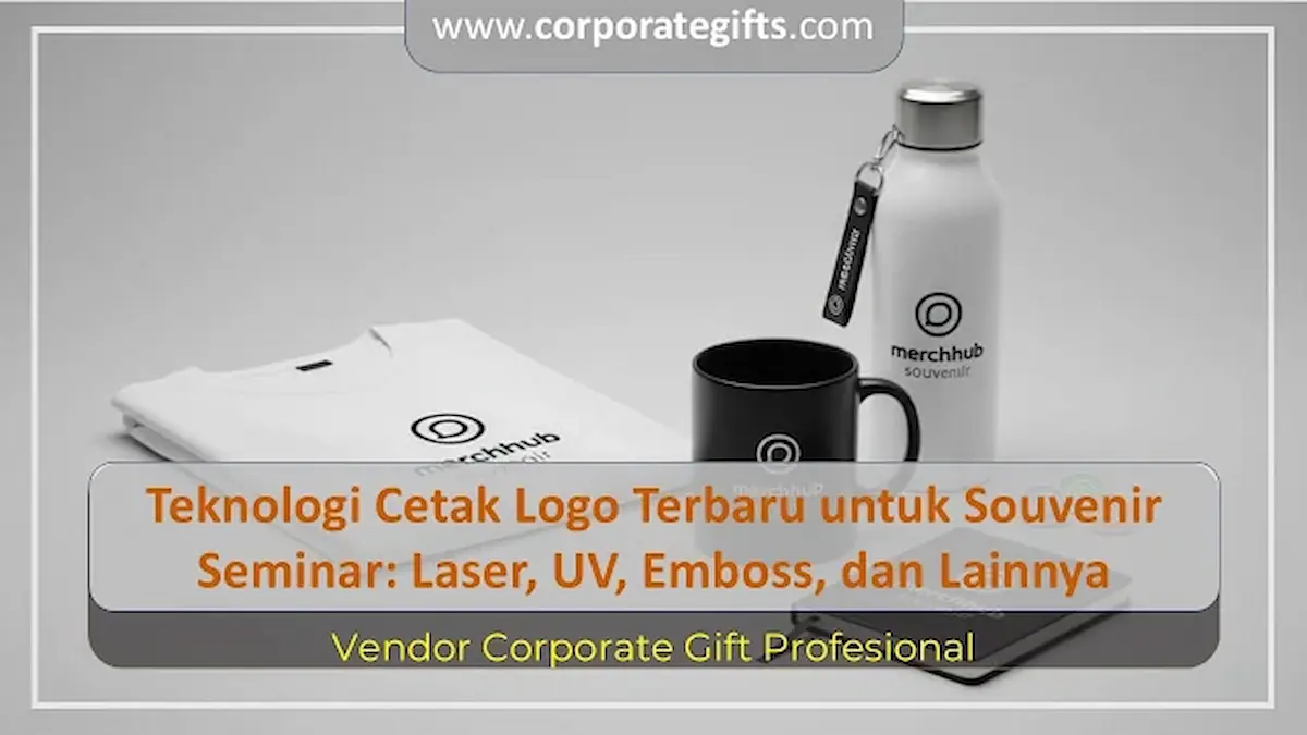 Pilihan teknik sablon, grafir laser, dan UV printing pada aneka item seminar kit eksklusif.