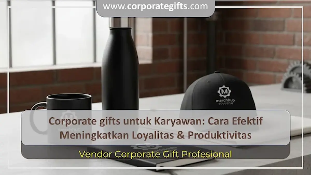 Corporate Gifts untuk Karyawan - CorporateGifts.ID