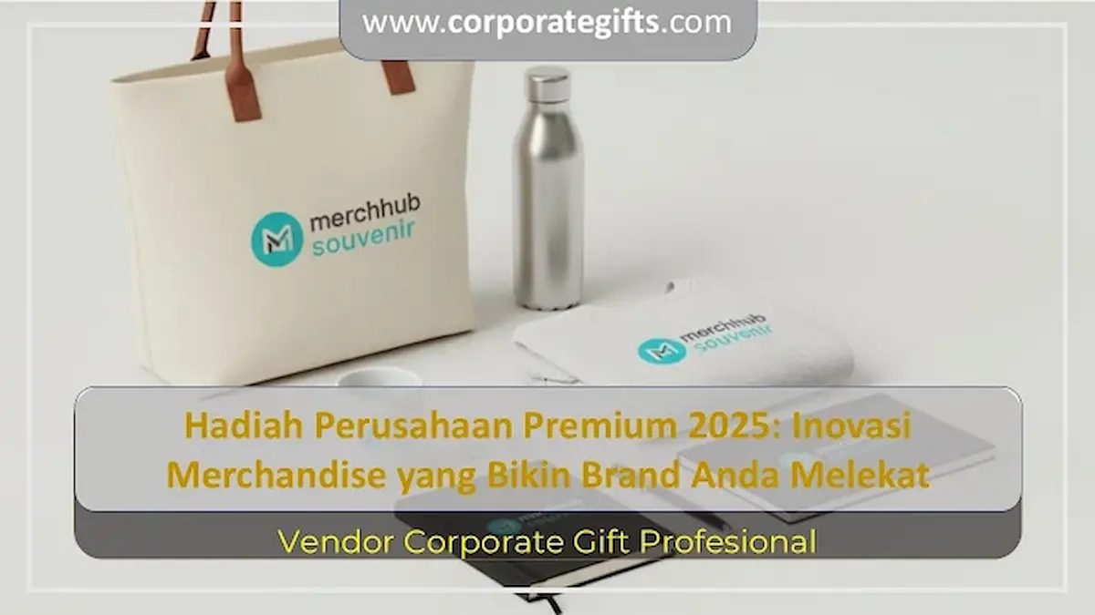 Hadiah Perusahaan Premium Eksklusif untuk Branding Korporat - CorporateGifts.ID