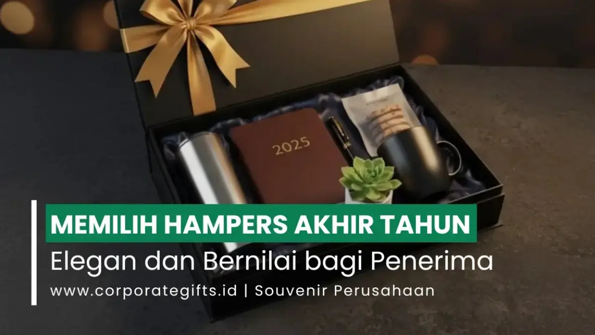 Detail isi hampers akhir tahun mewah dan elegan - CorporateGifts.ID