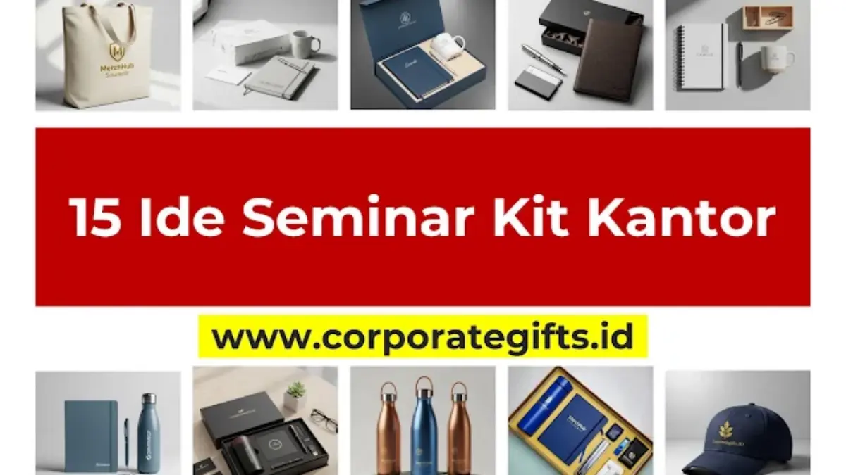 Katalog 15 Ide Paket Seminar Kit Kantor Siap Cetak Logo | CorporateGifts.ID