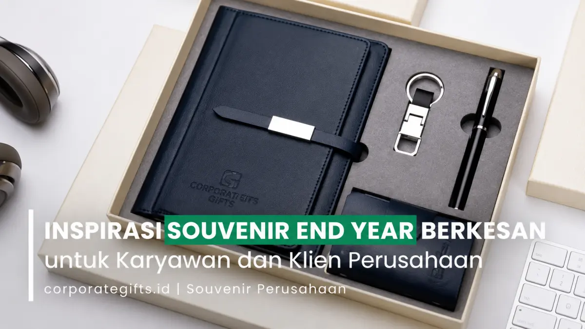 Pilihan paket souvenir akhir tahun premium untuk relasi korporat | CorporateGifts.ID