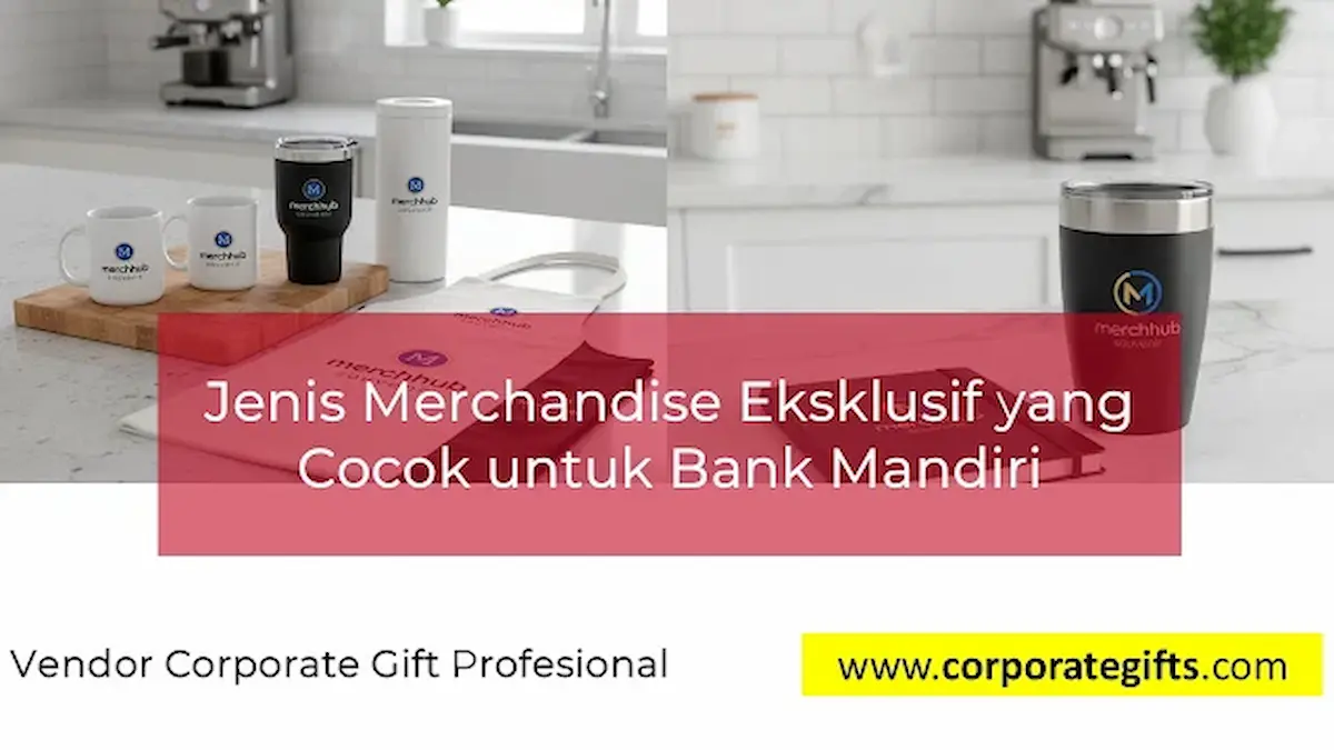 Pilihan Souvenir Perbankan dan Gift Set Bank Mandiri - CorporateGifts.ID