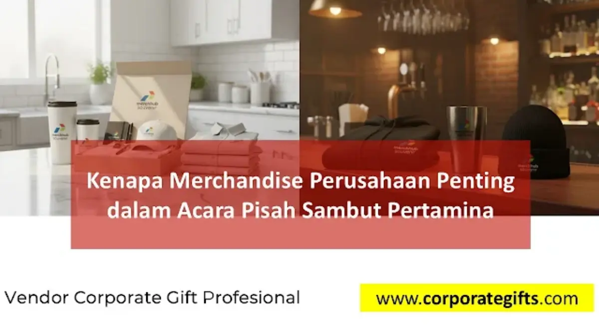 Kenapa merchandise penting pada acara pisah sambut Pertamina | CorporateGifts.ID