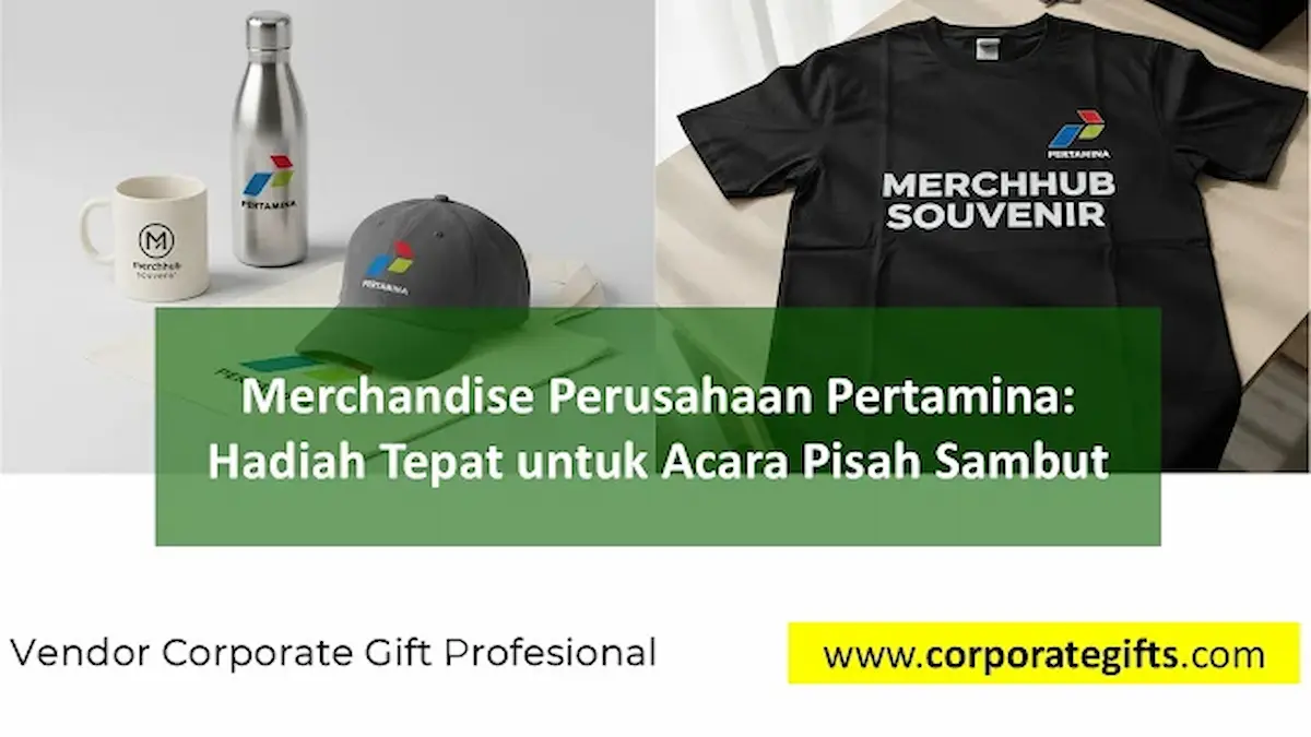 Merchandise Perusahaan Pertamina Pisah Sambut - CorporateGifts.ID