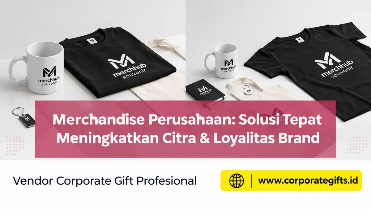 Pilihan Merchandise Perusahaan Eksklusif untuk Branding - CorporateGifts.ID
