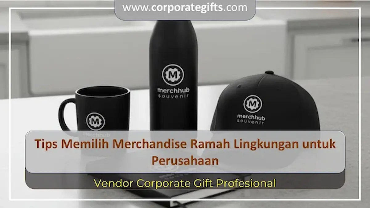 Inspirasi Produk Merchandise Ramah Lingkungan Perusahaan Corporate Gifts ID
