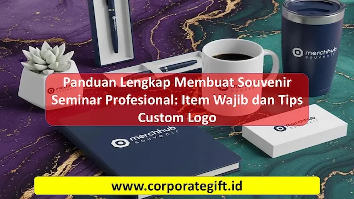 Kombinasi Item Souvenir Seminar Eksklusif dengan Custom Logo | CorporateGifts.ID