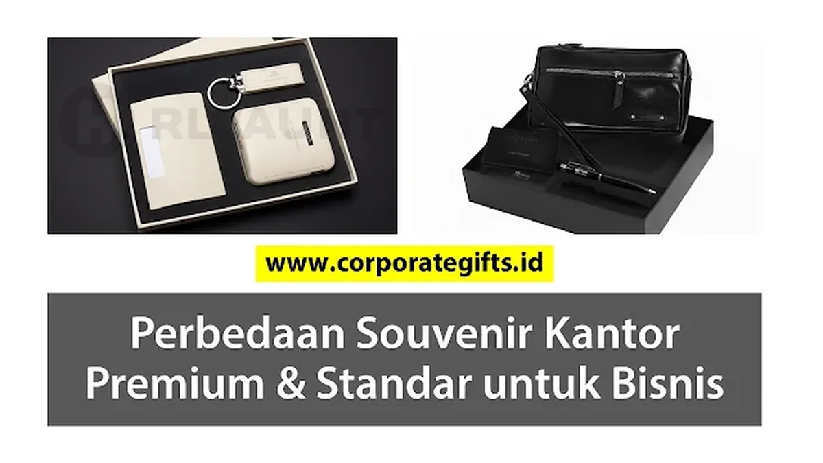 Perbedaan Souvenir Kantor Premium dan Standar - CorporateGifts.ID