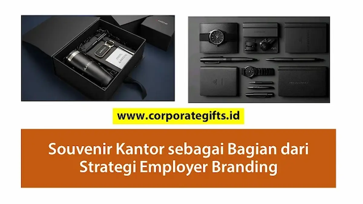 Souvenir Kantor: Strategi Efektif untuk Meningkatkan Employer Branding