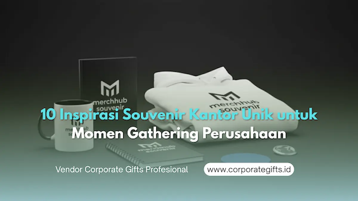 Paket Gift Set dan Souvenir Gathering Kantor Eksklusif