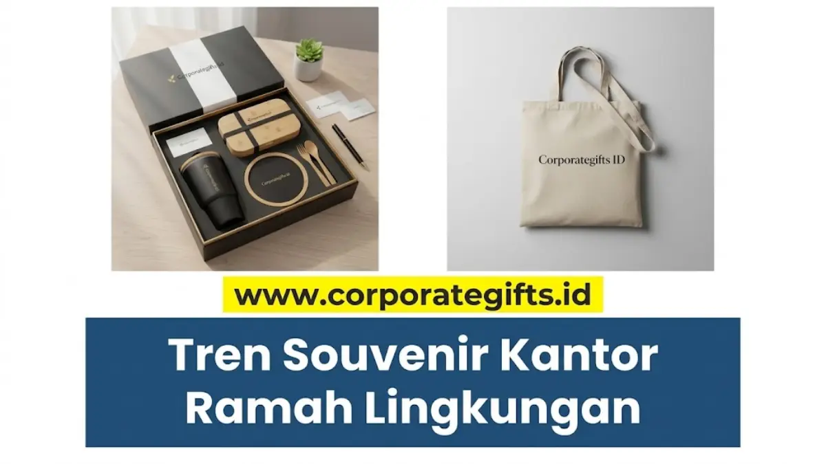 Tren Souvenir Kantor Ramah Lingkungan untuk Citra Positif - CorporateGifts.ID