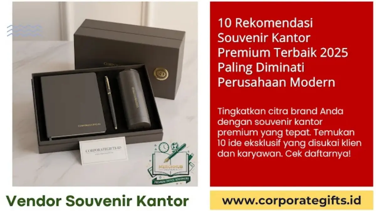10 Rekomendasi Souvenir Kantor Premium Terbaik untuk Klien dan Mitra Bisnis - CorporateGifts.ID