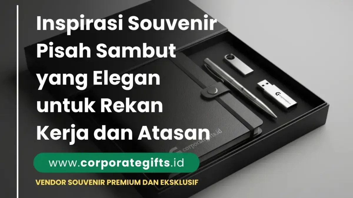 Contoh Penataan Souvenir Pisah Sambut: Plakat Kristal, Pen Metal, dan Notebook Kulit PU | CorporateGifts.ID