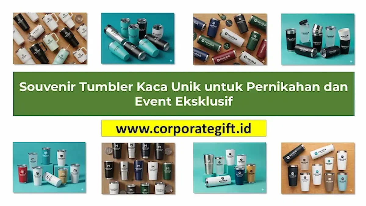 Souvenir Tumbler Kaca untuk Event Eksklusif Perusahaan Corporate Gifts ID