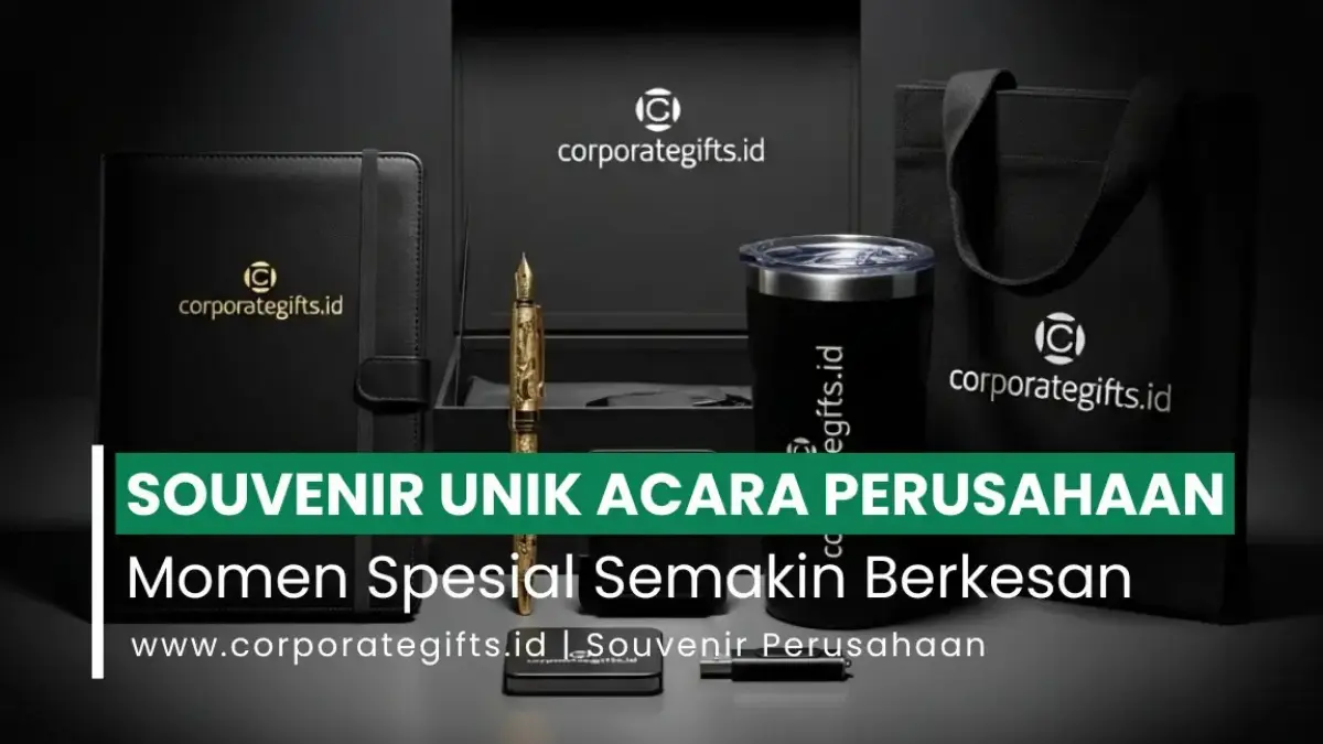 Inspirasi Souvenir Kantor Unik untuk Acara Perusahaan - CorporateGifts.ID