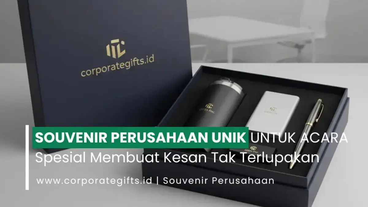 Souvenir Perusahaan Unik Acara Spesial - CorporateGifts.ID