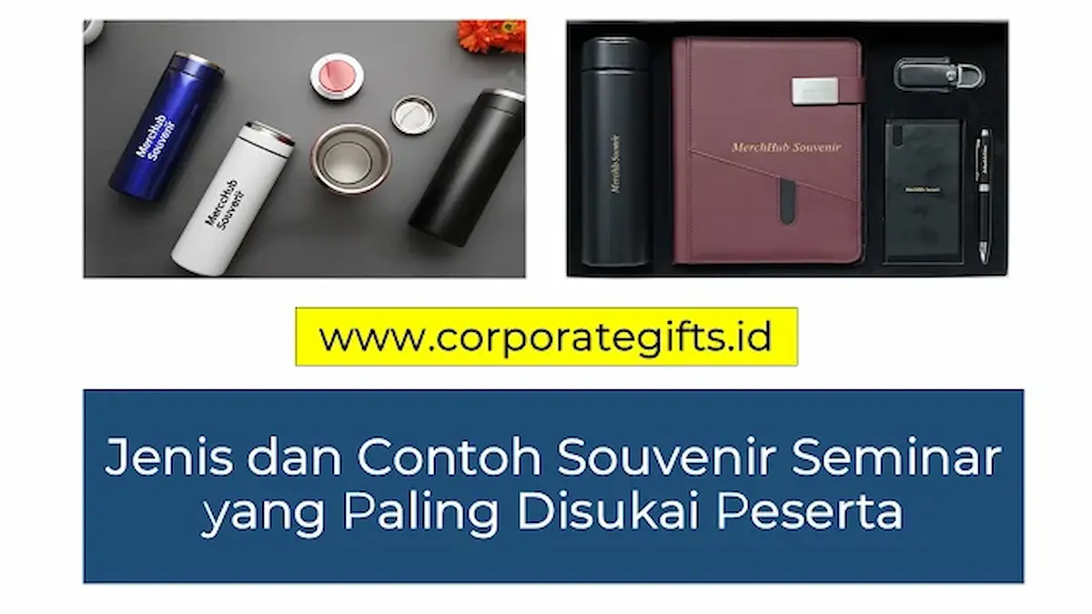 Jenis dan contoh souvenir seminar untuk acara profesional - CorporateGifts.ID