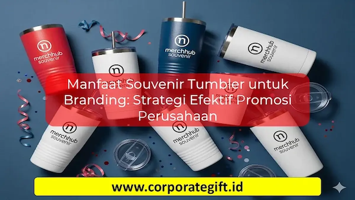 Varian Warna dan Model Souvenir Tumbler Custom Logo Perusahaan | CorporateGifts.ID