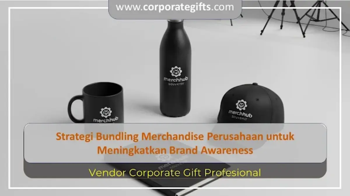 Kurasi isi bundling merchandise perusahaan eksklusif | CorporateGifts.ID