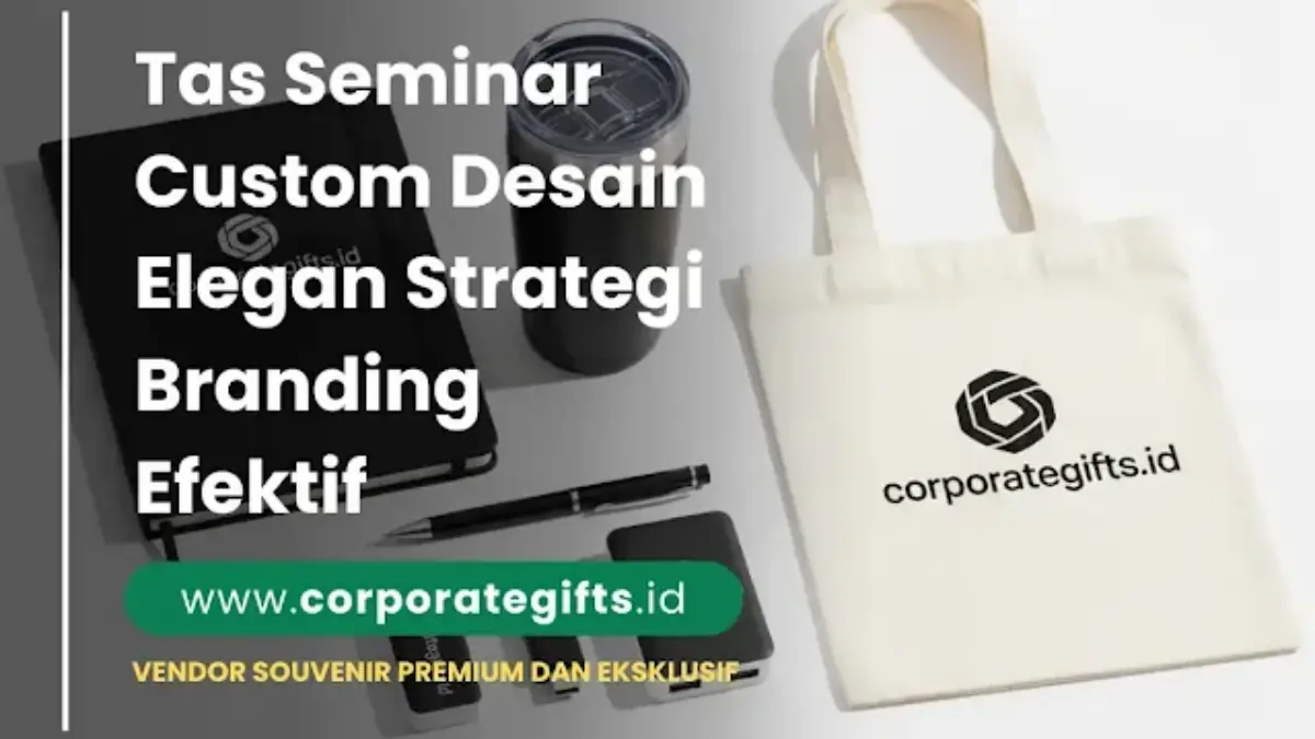Panduan Tas Seminar Custom