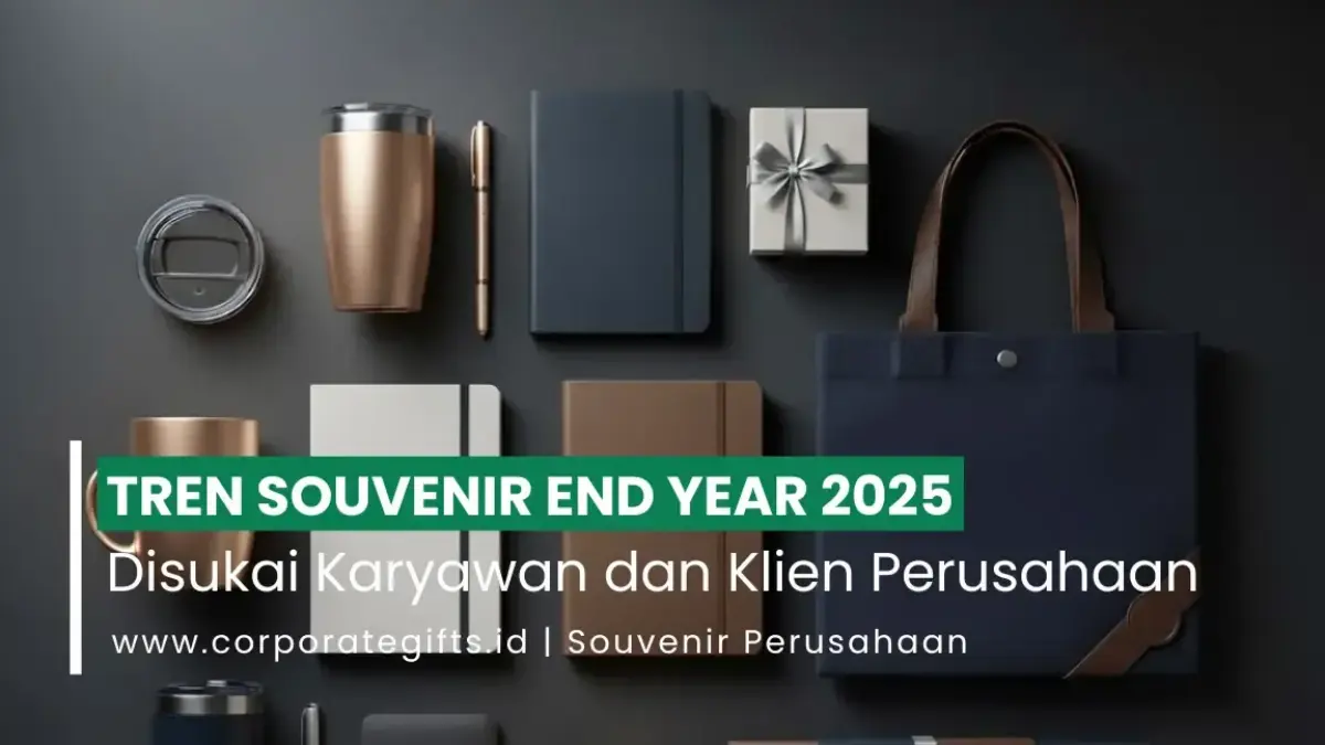 Tren Souvenir End Year Perusahaan Elegan dan Fungsional - CorporateGifts.ID