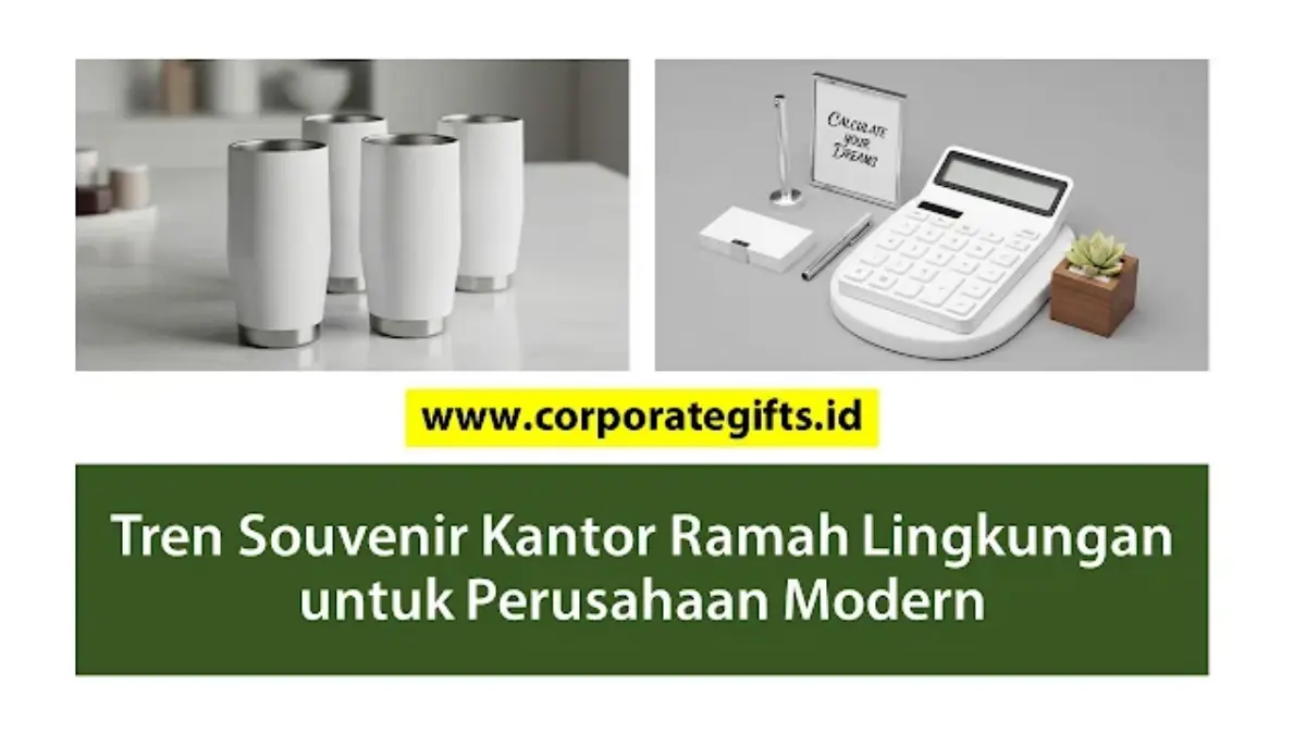 Tren Souvenir Kantor Ramah Lingkungan untuk Perusahaan - CorporateGifts.ID
